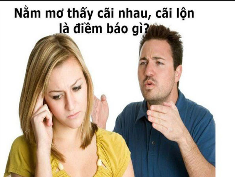 Giải mã giấc mơ thấy cãi nhau 